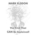 El truco que TIENE explicación - Mark Elsdon