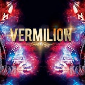 Vermillion - Think Nguyen