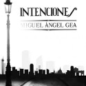 Intenciones - Miguel Angel Gea - Book in Spanish
