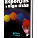 Libros de Magia en Español Esponjas y algo más - Gran Henry - Libro Editorial Paginas - 1