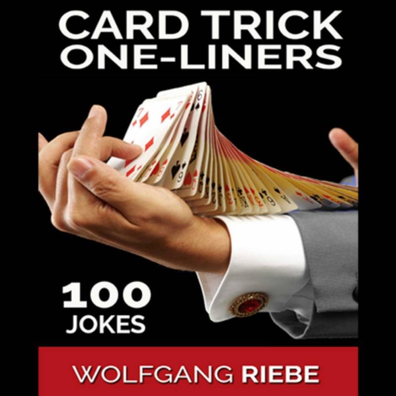 100 Card Trick One-Liner Jokes by Wolfgang Riebe eBook DOWNLOAD