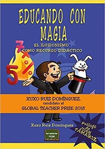 Educando con Magia  - Xuxo Ruíz Domínguez – Libro
