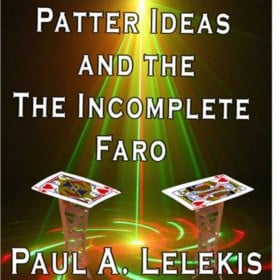 Patter Ideas and The Incomplete Faro by Paul A. Lelekis eBook DOWNLOAD