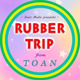 Rubber Trip by Toan video DOWNLOAD