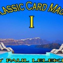 Classic Card Magic I by Paul A. Lelekis eBook DESCARGA