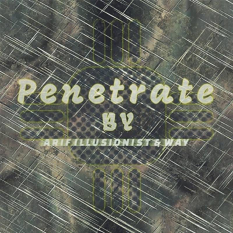 Penetrate by Arif illusionist & Way video DESCARGA