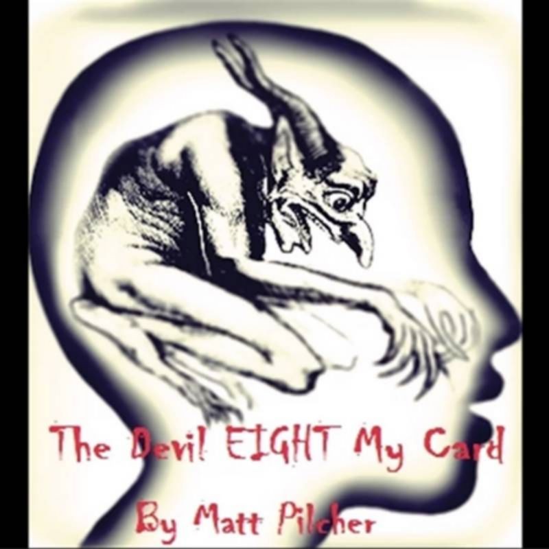 The Devil Eight My Card by Matt Pilcher video DOWNLOAD