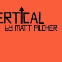 VERTICAL by Matt Pilcher video DESCARGA