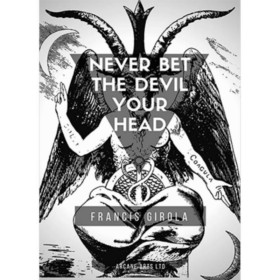 Never Bet the Devil Your Head by Francis Girola eBook DESCARGA