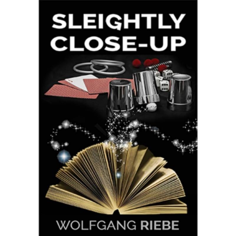 Sleightly Close-Up by Wolfgang Riebe eBook DESCARGA