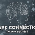 Dark Connection by Thomas Riboulet video DESCARGA