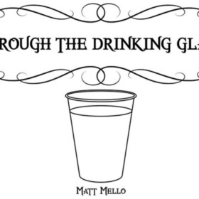 Through the Drinking Glass by Matt Mello eBook DOWNLOAD