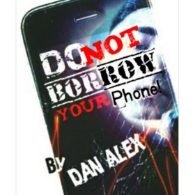 Do Not Borow Your Phone by Dan Alex  - Video DESCARGA