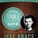 At the Table Live Lecture - Jeff Prace 11/26/2014 - video DOWNLOAD