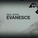 Evanesce by Eric Jones video DESCARGA