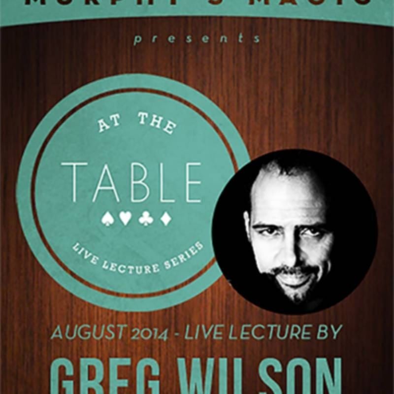 At the Table Live Lecture - Greg Wilson 8/27/2014 - video DOWNLOAD
