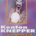 Klose-Up And Unpublished by Kenton Knepper video DOWNLOAD