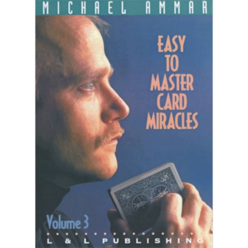 Easy to Master Card Miracles Volume 3 by Michael Ammar video DOWNLOAD