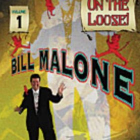 Bill Malone On the Loose 1 video DOWNLOAD