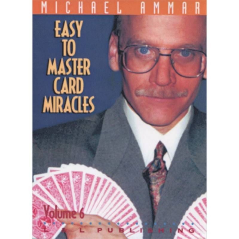 Easy to Master Card Miracles Volume 6 by Michael Ammar video DESCARGA