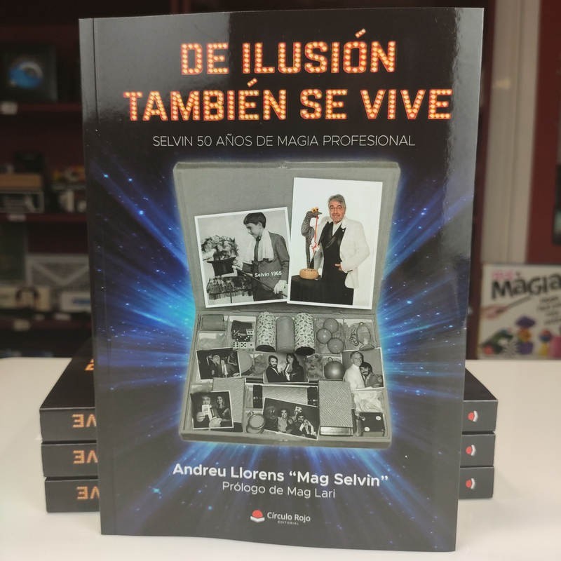 Magic Books De Ilusión También se Vive de Andreu Llorens "Mag Selvin" - book in spanish TiendaMagia - 1