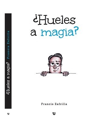 Libros de Magia en Español ¿Hueles a Magia? - Francis Zafrilla - Libro TiendaMagia - 1