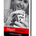 Magic Books Miguel Gómez: El placer de la magia – Luis A. Iglesias - Book TiendaMagia - 1