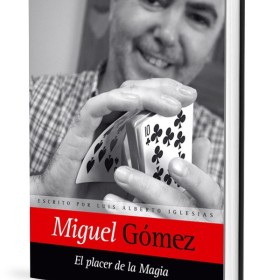 Libros de Magia en Español Miguel Gómez: El placer de la magia – Luis A. Iglesias - Libro TiendaMagia - 1