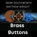 Brass Buttons de Matthew Wright - PREVENTA TiendaMagia - 1