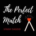 PERFECT MATCH by Vinny Sagoo - 1