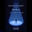 The Psychology of Magic: From Lab to Stage by Gustav Kuhn and Alice Pailhes - Book 
