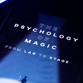 The Psychology of Magic: From Lab to Stage by Gustav Kuhn and Alice Pailhes - Book 