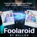 FOOLAROID - Lovestory Edition by Mellow 