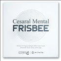 The Cesaral Mental Frisbee by Pitata