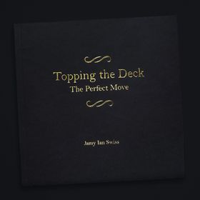 Topping the Deck: The Perfect Move - Jamy Ian Swiss - Libro en inglés 