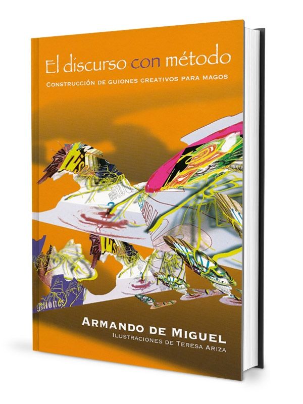 El Discurso Con Método - Armando De Miguel – Libro