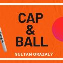 The Vault - Cap and Ball by Sultan Orazaly video DOWNLOAD 