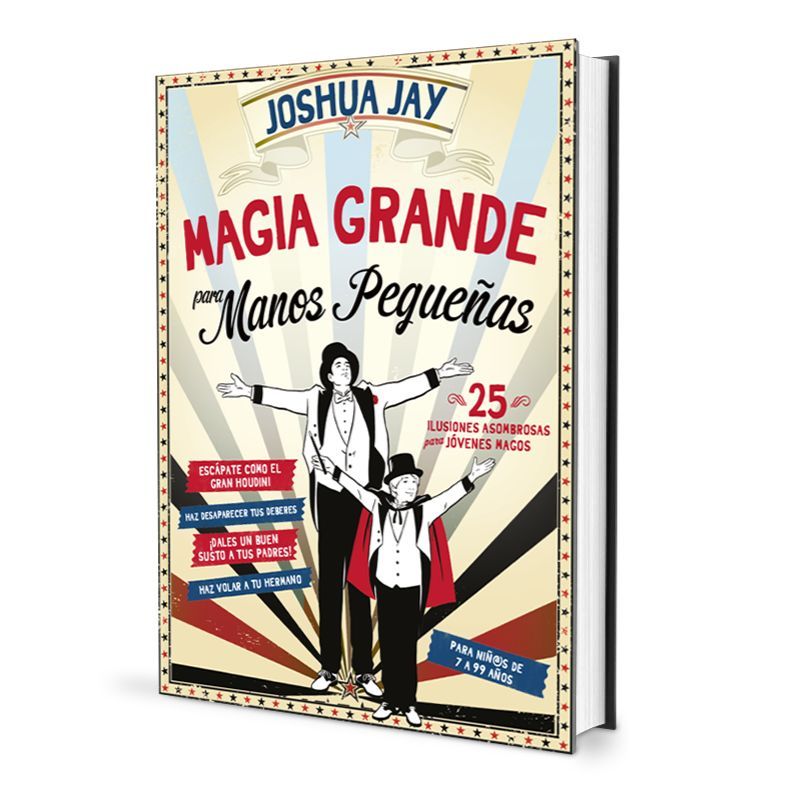 Magia Grande Para Manos Pequeñas - Joshua Jay - Libro 