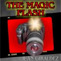 The Magic Flash - Juan Giraldez 