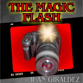 The Magic Flash - Juan Giraldez 