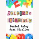 Deletreo Increíble - Daniel Raley y Juan Giraldez 