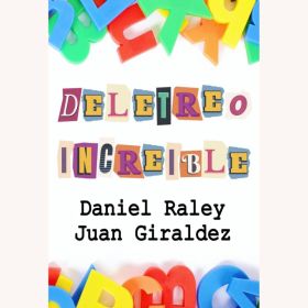 Deletreo Increíble - Daniel Raley & Juan Giraldez 