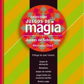 Juegos de Manos de Sobremesa - Wenceslao Ciuró - Book in Spanish 