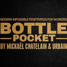 Bottle Pocket Gentlemen's Magic, Mickael Chatelain y Urbain 