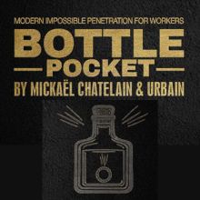 Bottle Pocket - Gentlemen's Magic, Mickael Chatelain y Urbain 
