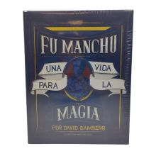 Fu Manchu, Una Vida para la Magia por David Bamberg - Book in spanish 