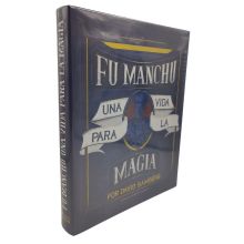 Fu Manchu, Una Vida para la Magia por David Bamberg - Book in spanish 