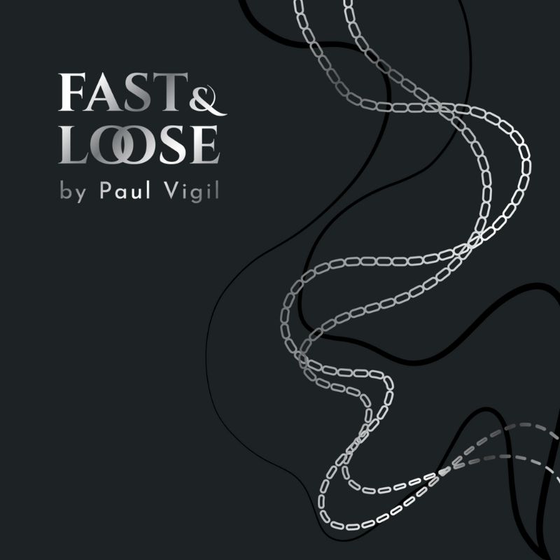 Fast and Loose - Paul Vigil 