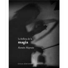 La Belleza en la Magia – Ramón Mayrata - Libro 
