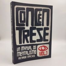 Concéntrese Vol.1 (Un manual de mentalismo) – Ricardo Sánchez - Libro 